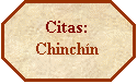 Octágono: Citas:
Chinchín