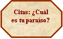 Octgono: Citas: Cul es tu paraso?