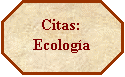 Octágono: Citas: Ecología