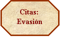 Octgono: Citas: Evasin