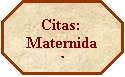 Octgono: Citas: Maternidad