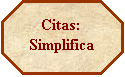 Octgono: Citas: Simplifica
