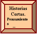 Bisel: Historias Cortas.
Pensamientos
Etc.... 2Etc.... 2
