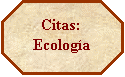 Octgono: Citas: Ecologa