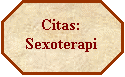 Octgono: Citas: Sexoterapia